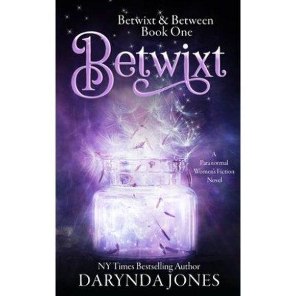Betwixt: A Paranormal Women's Fiction Novel -- Darynda Jones - Picture 1 of 1